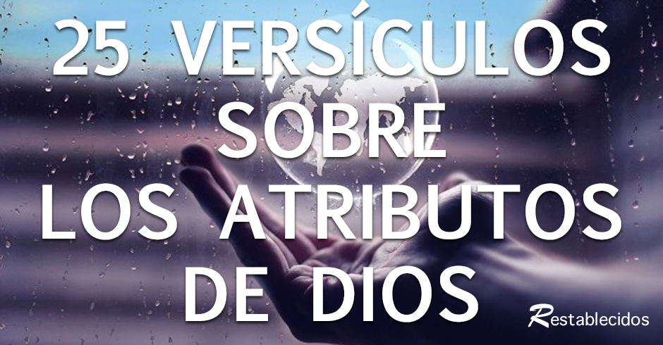 25 versiculos sobre los atributos de dios