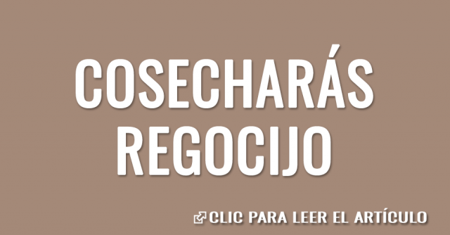 Los que sembraron con lágrimas, cosecharán regocijo