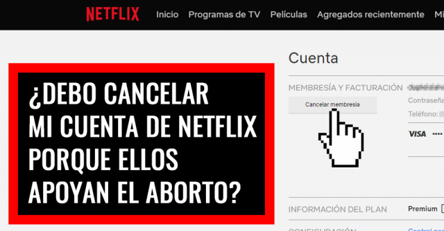Debo cancelar mi cuenta de Netflix porque ellos apoyan el aborto
