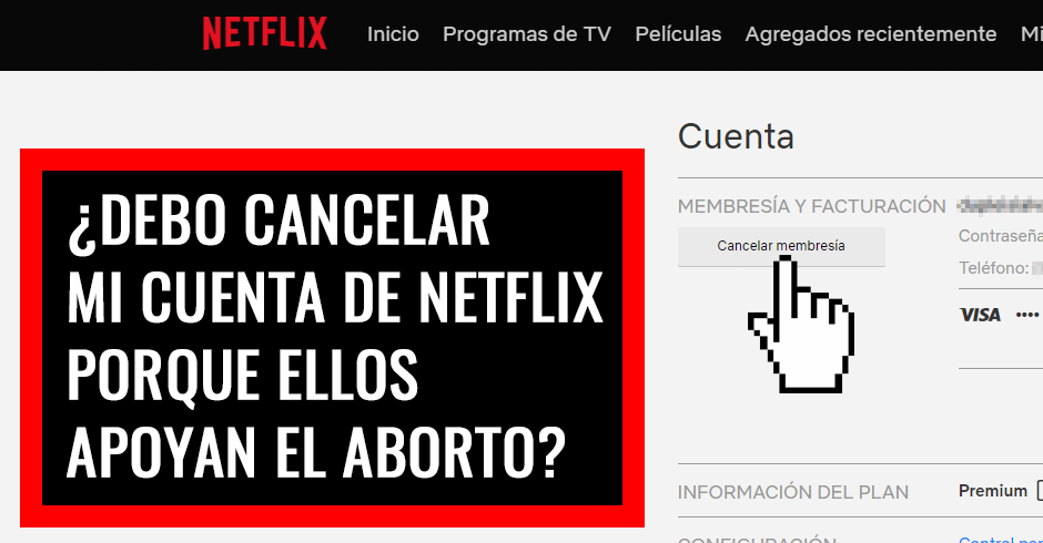 Debo cancelar mi cuenta de Netflix porque ellos apoyan el aborto