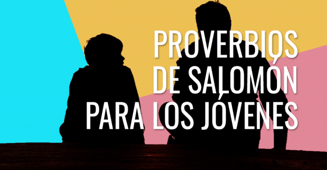 Proverbios de Salomón para los jóvenes