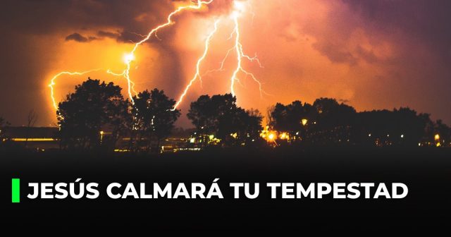 Jesús calmará tu tempestad