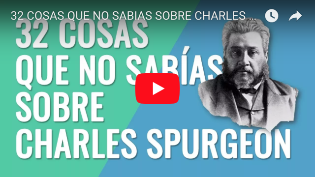 32 Cosas que no sabías sobre Charles Spurgeon