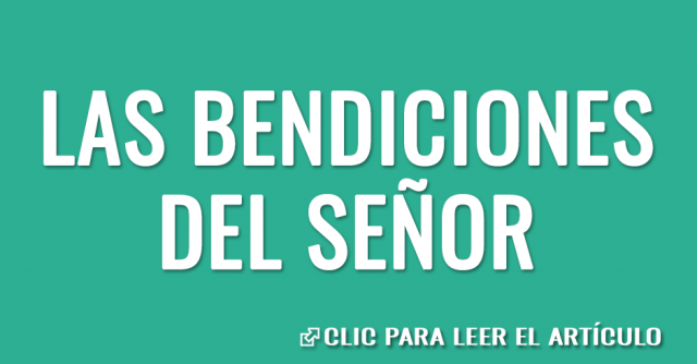 Las bendiciones del Señor