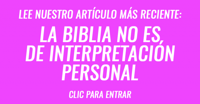 La Biblia no es de interpretación personal