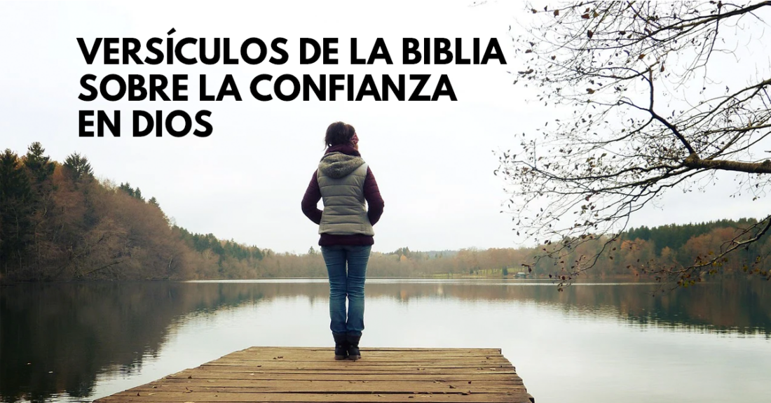 VERSÍCULOS DE LA BIBLIA SOBRE LA CONFIANZA EN DIOS | Restablecidos